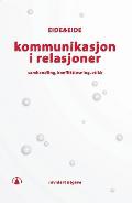 Kommunikasjon i relasjoner: samhandling, konfliktlÃ¸sning, etikk